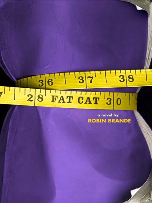 Title details for Fat Cat by Robin Brande - Available